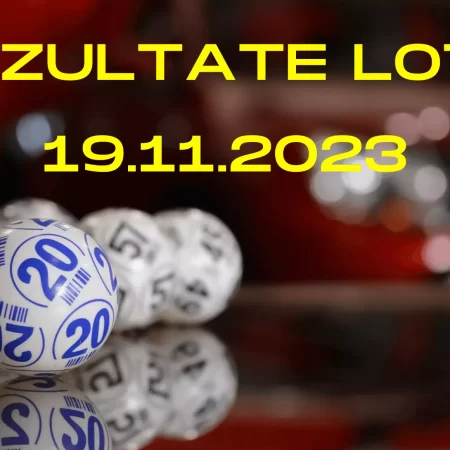 Rezultate Loto 19 noiembrie 2023 – Loto 6/49, Loto 5/40, Joker și Noroc