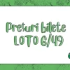 Prețuri bilete Loto 6/49 – variante simple și combinate