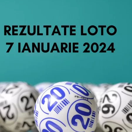 Rezultate Loto 7 ianuarie 2024 – Loto 6/49, Loto 5/40, Joker și Noroc