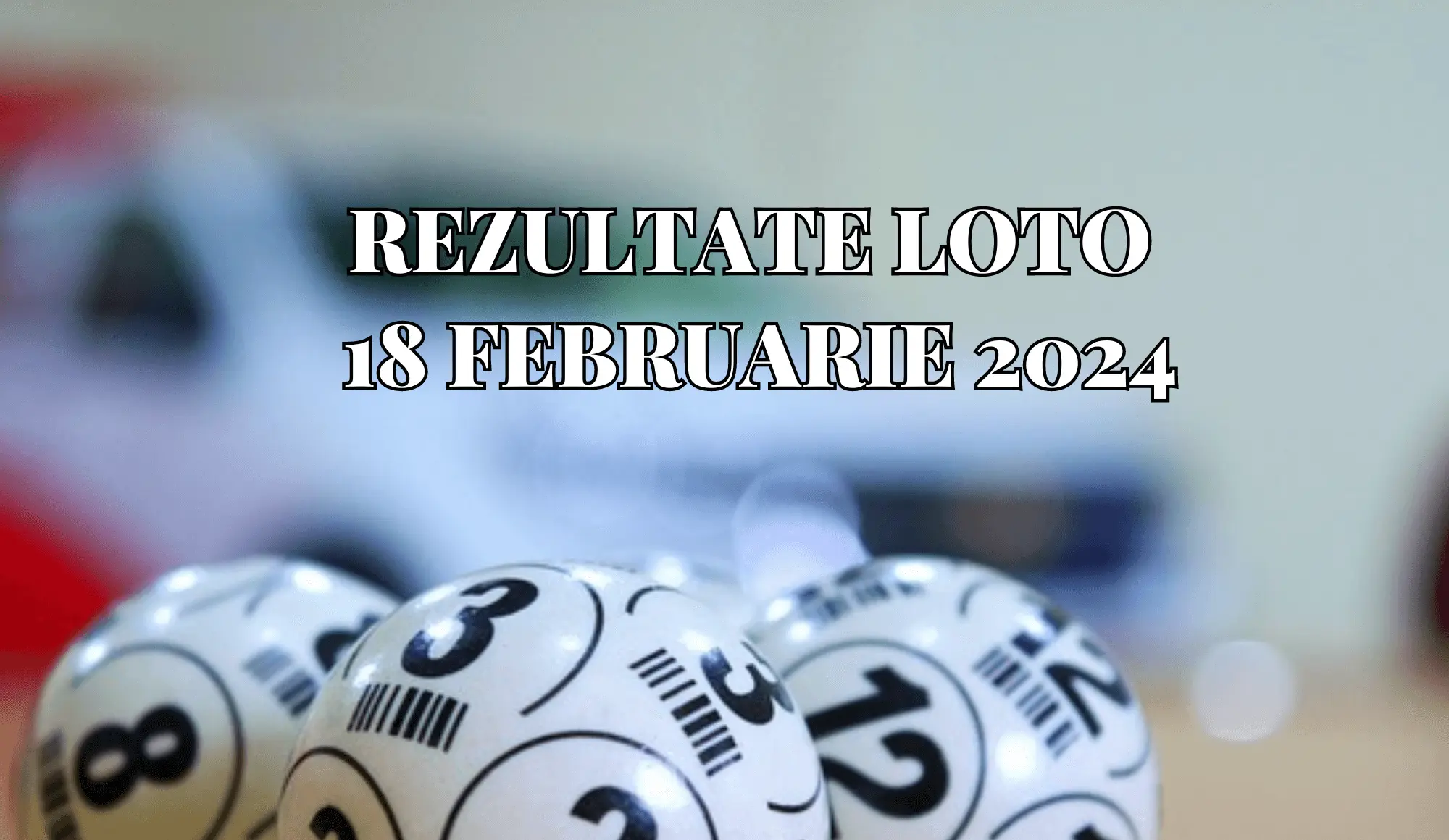 Rezultate Loto 15 februarie 2024 – Loto 6/49, Loto 5/40, Joker și Noroc