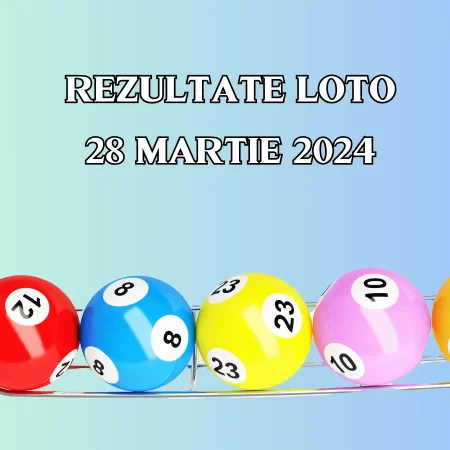 Rezultate Loto 28 martie 2024 – Loto 6/49, Loto 5/40, Joker și Noroc