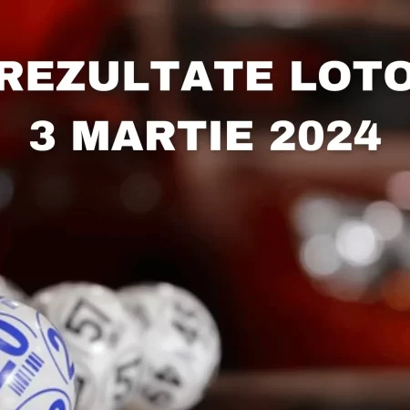 Rezultate Loto 3 martie 2024 – Loto 6/49, Loto 5/40, Joker și Noroc