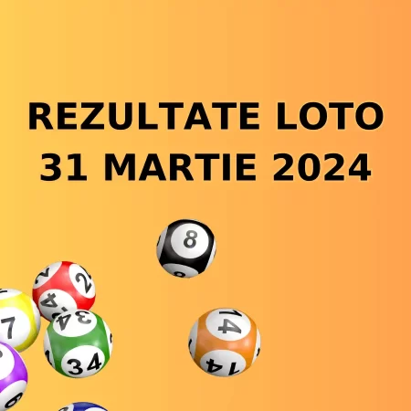 Rezultate Loto 31 martie 2024 – Loto 6/49, Loto 5/40, Joker și Noroc