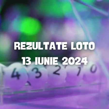 Rezultate Loto 13 iunie 2024 – Loto 6/49, Loto 5/40, Joker și Noroc. Report cumulat la categoria I de peste 1,65 milioane de euro