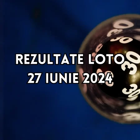 Rezultate Loto 27 iunie 2024 – Loto 6/49, Loto 5/40, Joker și Noroc. Report cumulat la categoria I de peste 2,21 milioane de euro
