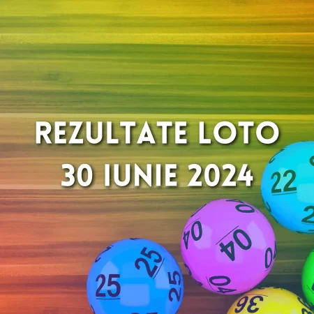 Rezultate Loto 30 iunie 2024 – Loto 6/49, Loto 5/40, Joker și Noroc. Report cumulat la categoria I de peste 2,31 milioane de euro