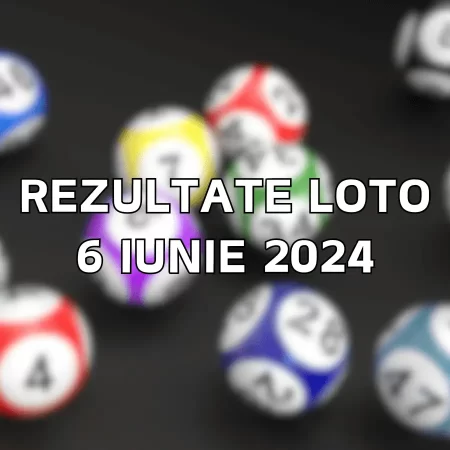 Rezultate Loto 6 iunie 2024 – Loto 6/49, Loto 5/40, Joker și Noroc. Report cumulat la Noroc de peste 1,89 milioane de euro