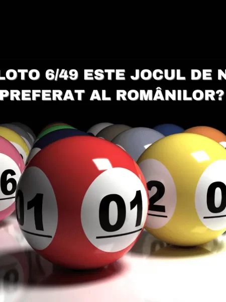 De ce Loto 6/49 este Jocul de Noroc Preferat al Românilor?