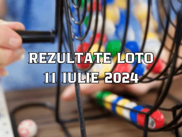 Rezultate Loto 11 iulie 2024 – Loto 6/49, Loto 5/40, Joker și Noroc. Report cumulat la categoria I de peste 2,73 milioane de euro