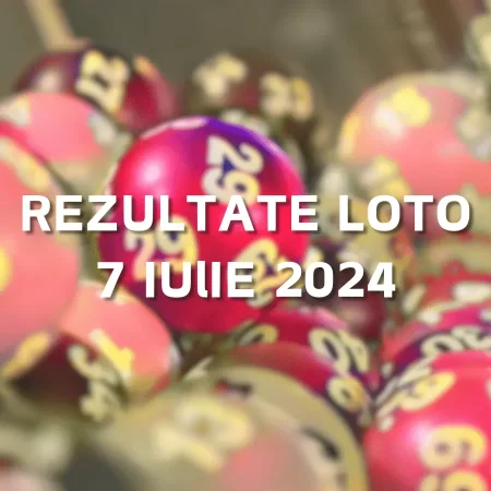 Rezultate Loto 7 iulie 2024 – Loto 6/49, Loto 5/40, Joker și Noroc. Report cumulat la categoria I de peste 2,58 milioane de euro