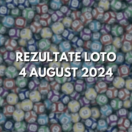 Rezultate Loto 4 august 2024 – Loto 6/49, Loto 5/40, Joker și Noroc. Report cumulat la categoria I de peste 3,76 milioane de euro