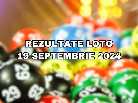 Rezultate Loto 19 septembrie 2024 – Loto 6/49, Loto 5/40, Joker și Noroc. Report cumulat la Noroc de peste 2 milioane de euro