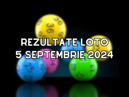 Rezultate Loto 5 septembrie 2024 – Loto 6/49, Loto 5/40, Joker și Noroc. Report la Joker de peste 2,20 milioane de euro