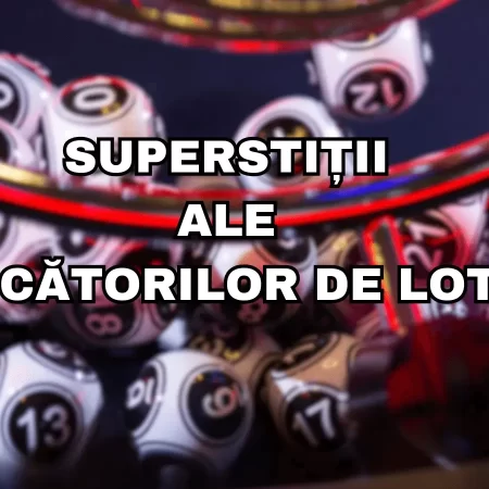 Cele mai ciudate superstiții ale jucătorilor de Loto