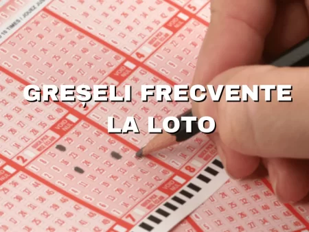 Greșeli la Loto: Care sunt cele mai frecvente și cum pot fi evitate?